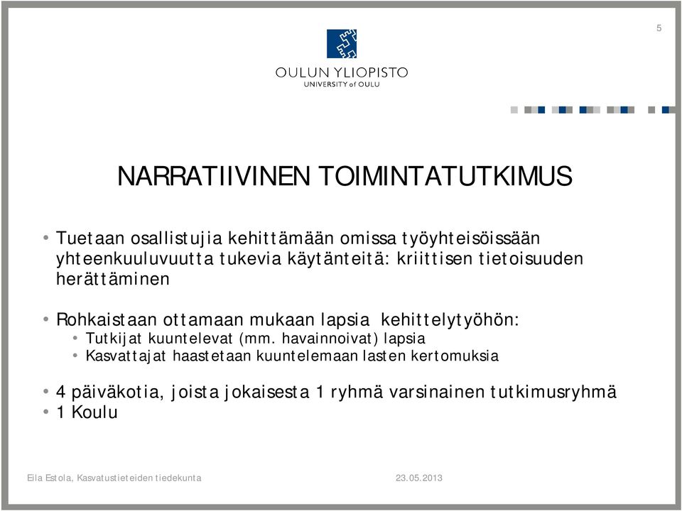 mukaan lapsia kehittelytyöhön: Tutkijat kuuntelevat (mm.