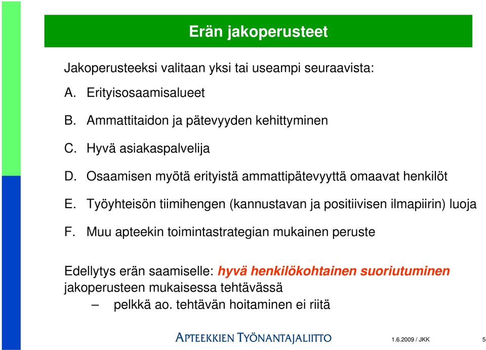 Osaamisen myötä erityistä ammattipätevyyttä omaavat henkilöt E.