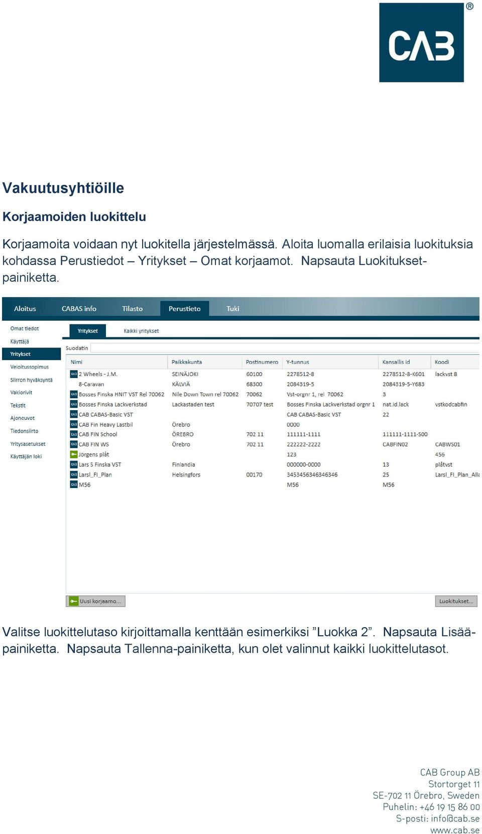 Napsauta Luokituksetpainiketta.