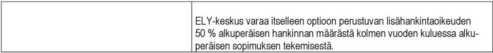 alkuperäisen hankinnan määrästä kolmen