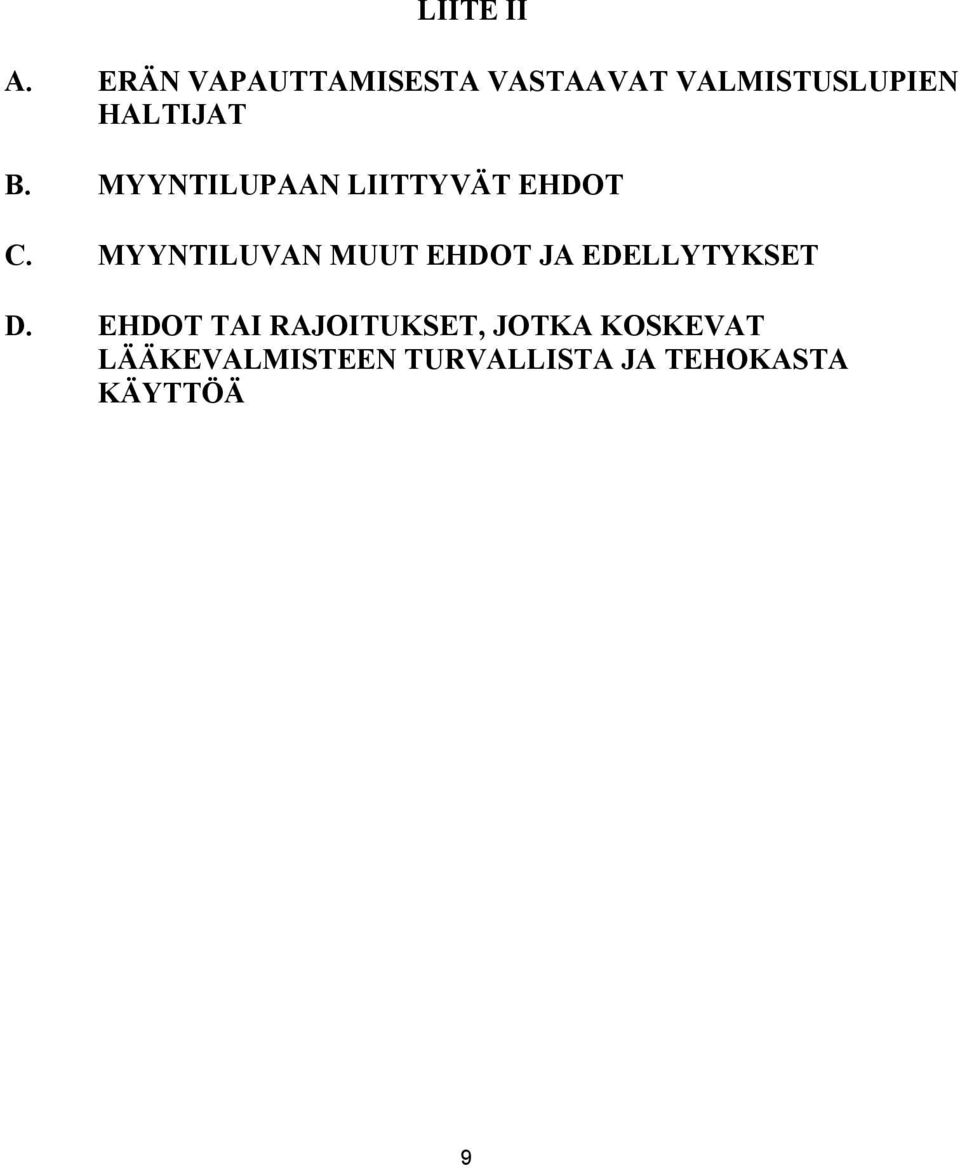 MYYNTILUPAAN LIITTYVÄT EHDOT C.