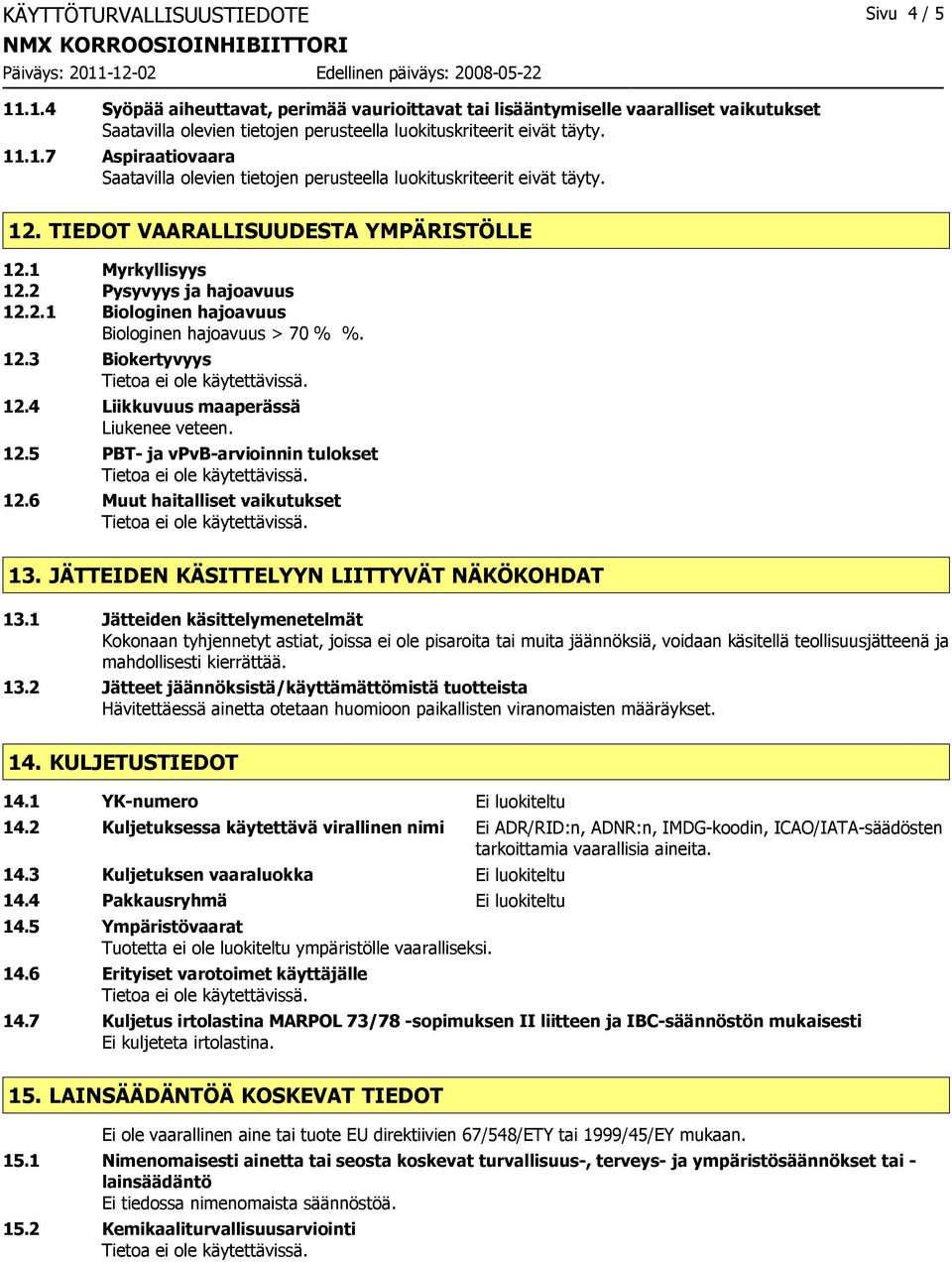 6 Muut haitalliset vaikutukset 13. JÄTTEIDEN KÄSITTELYYN LIITTYVÄT NÄKÖKOHDAT 13.