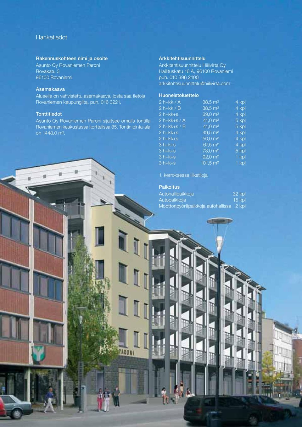 Arkkitehtisuunnittelu Arkkitehtisuunnittelu Hiilivirta Oy Hallituskatu 16 A, 96100 Rovaniemi puh. 010 396 2400 arkkitehtisuunnittelu@hiilivirta.