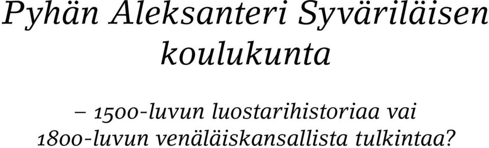 1500-luvun luostarihistoriaa