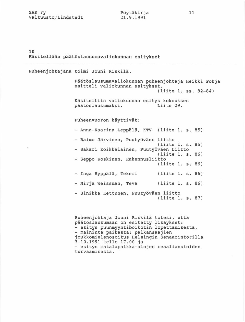 s. 86) - Seppo Koskinen, Rakennusliitto (liite 1. s.
