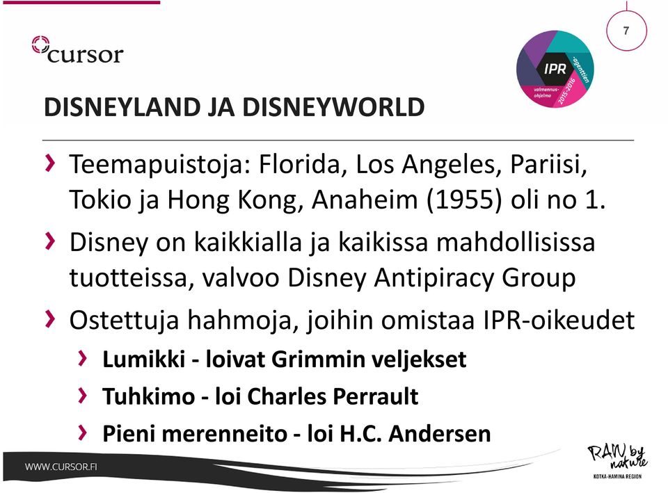 Disney on kaikkialla ja kaikissa mahdollisissa tuotteissa, valvoo Disney Antipiracy Group