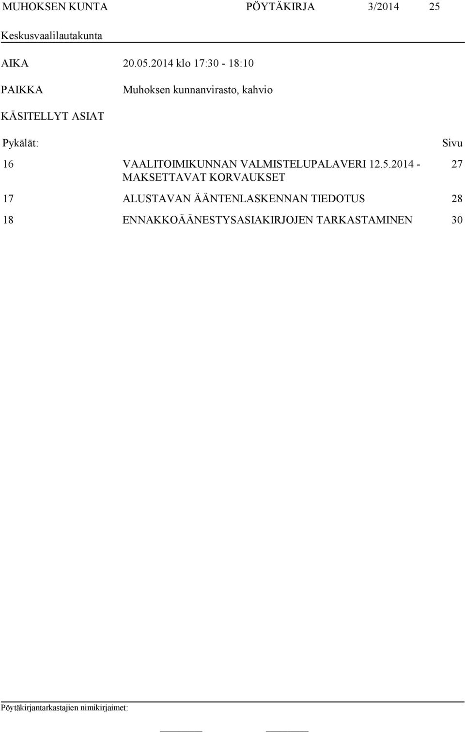 Pykälät: 16 VAALITOIMIKUNNAN VALMISTELUPALAVERI 12.5.