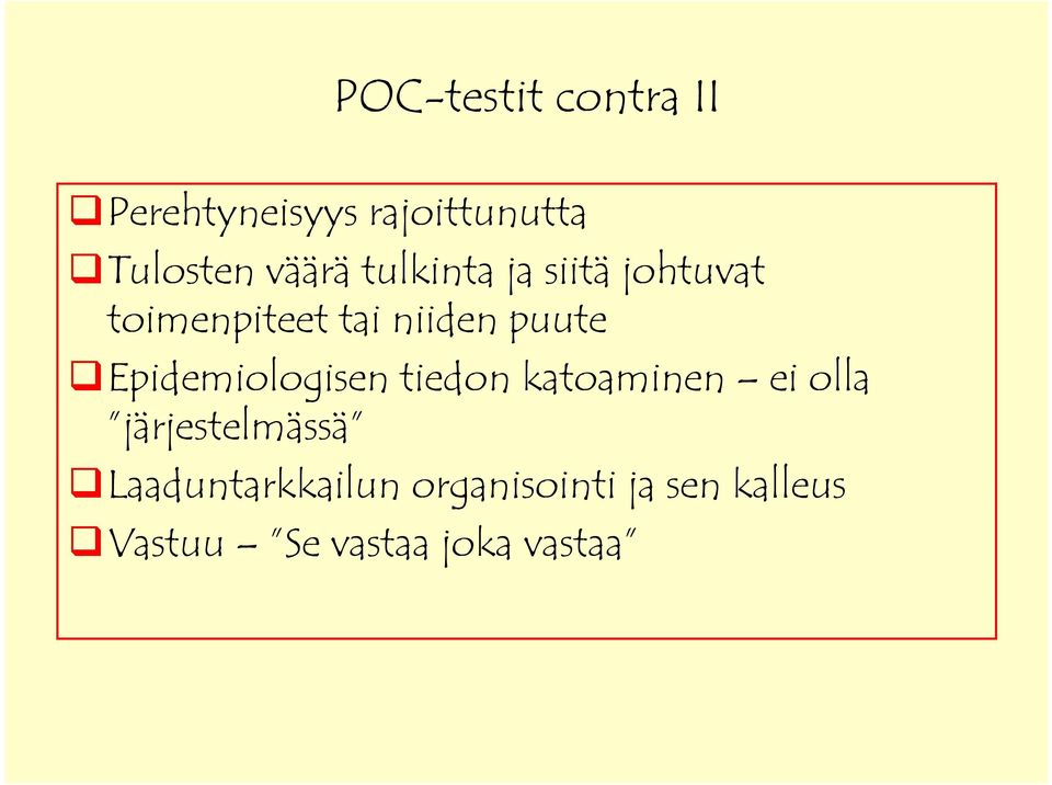 Epidemiologisen pd g ntiedon katoaminen a n ei olla