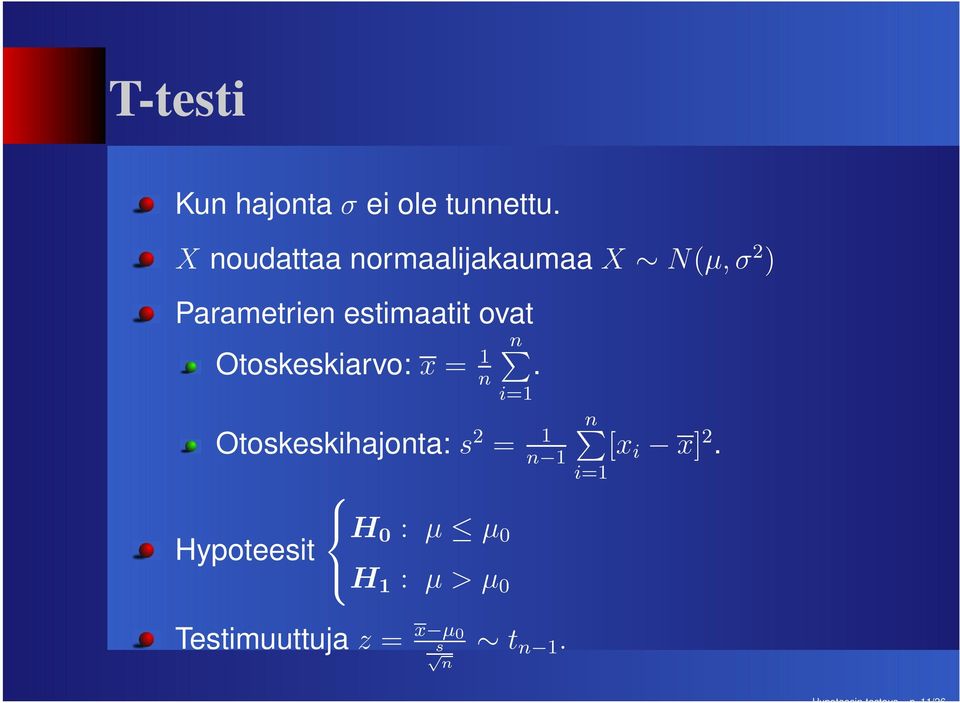 ovat n Otoskeskiarvo: x = 1.