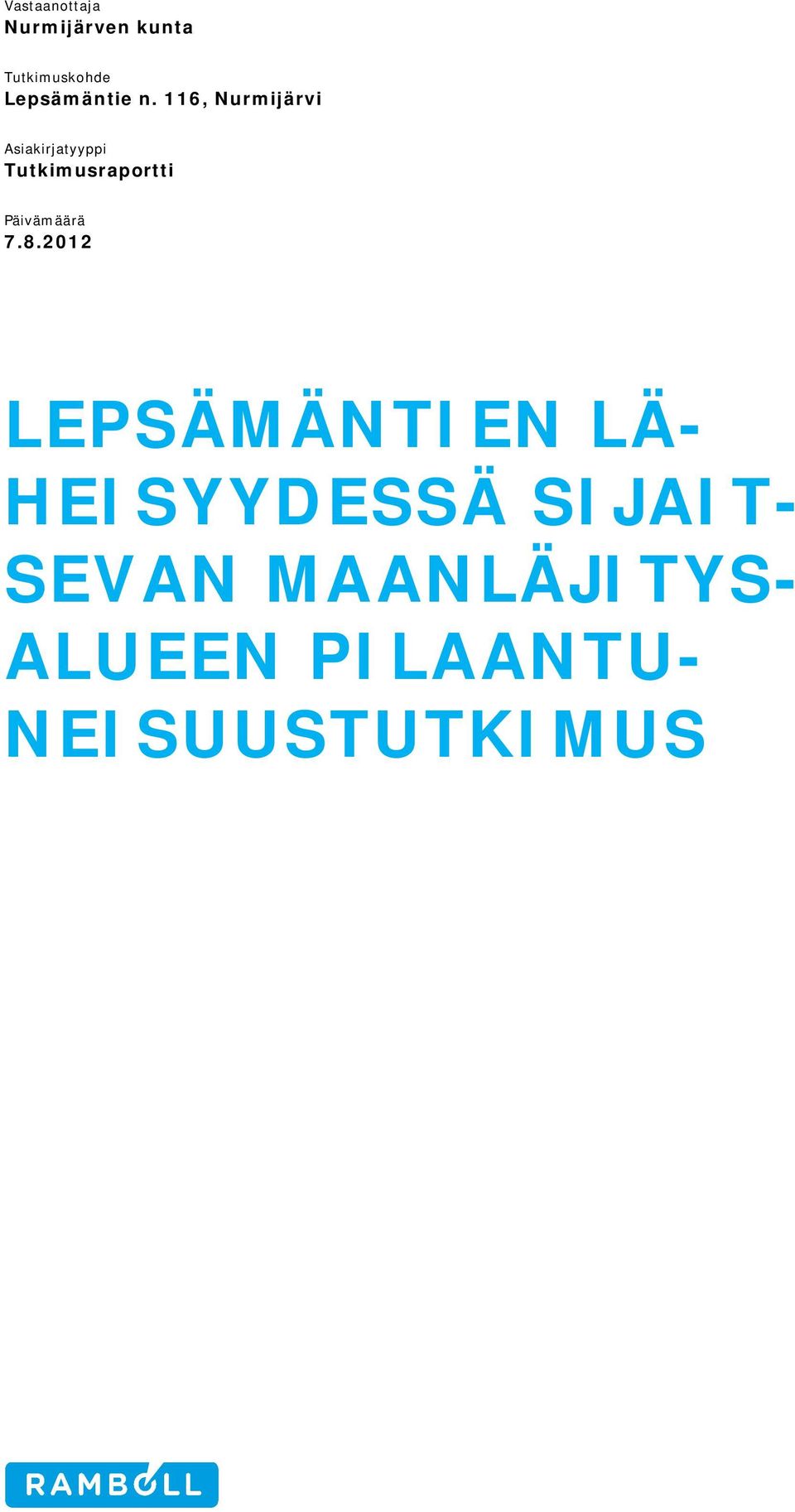 116, Nurmijärvi Asiakirjatyyppi Tutkimusraportti