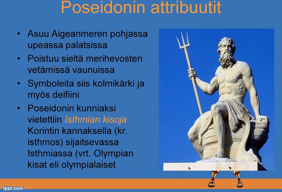 delfiini Poseidonin kunniaksi vietettiin Isthmian kisoja Korintin