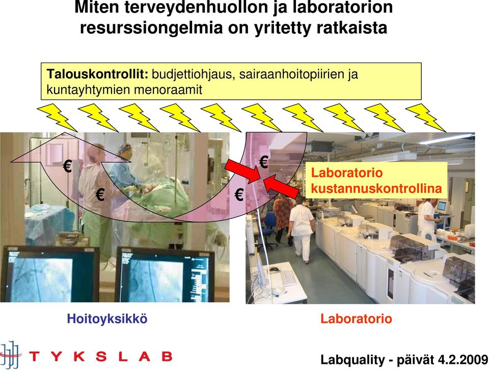 Talouskontrollit: budjettiohjaus, sairaanhoitopiirien