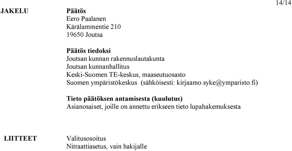 ympäristökeskus (sähköisesti: kirjaamo.syke@ymparisto.