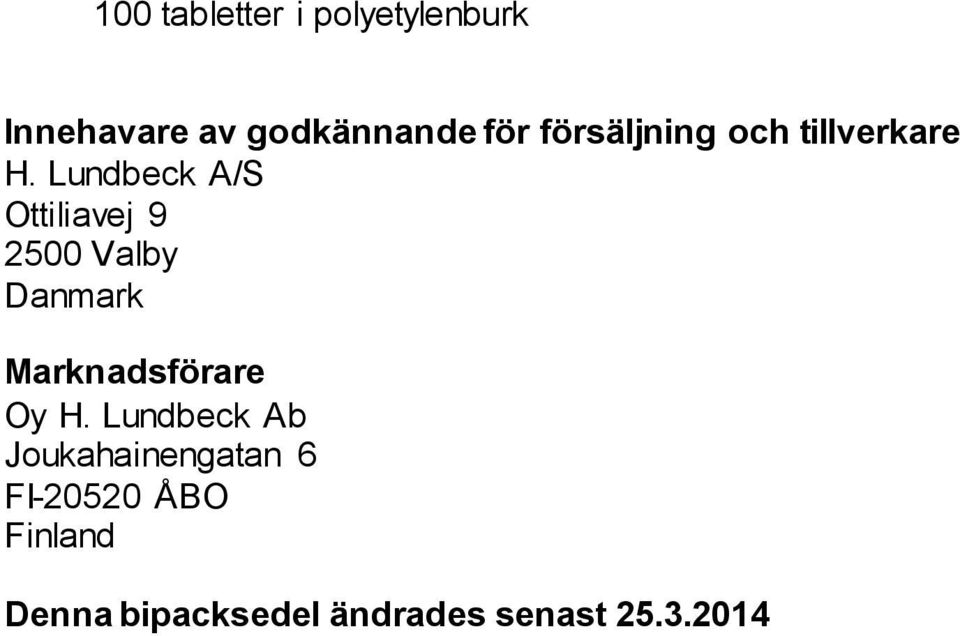 Lundbeck A/S Ottiliavej 9 2500 Valby Danmark Marknadsförare Oy