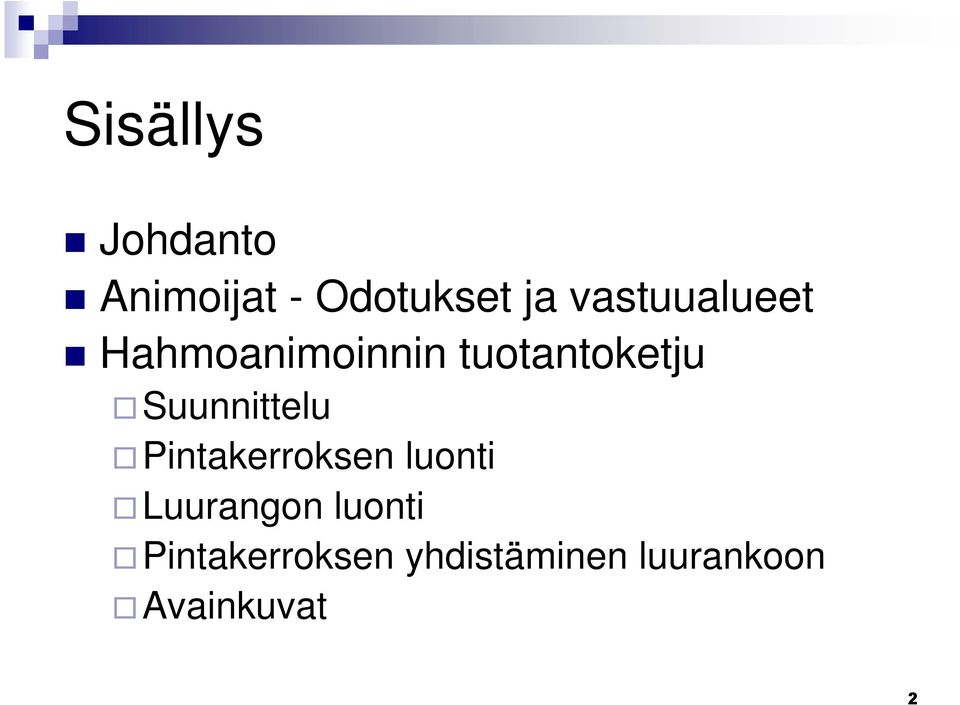 Suunnittelu Pintakerroksen luonti Luurangon