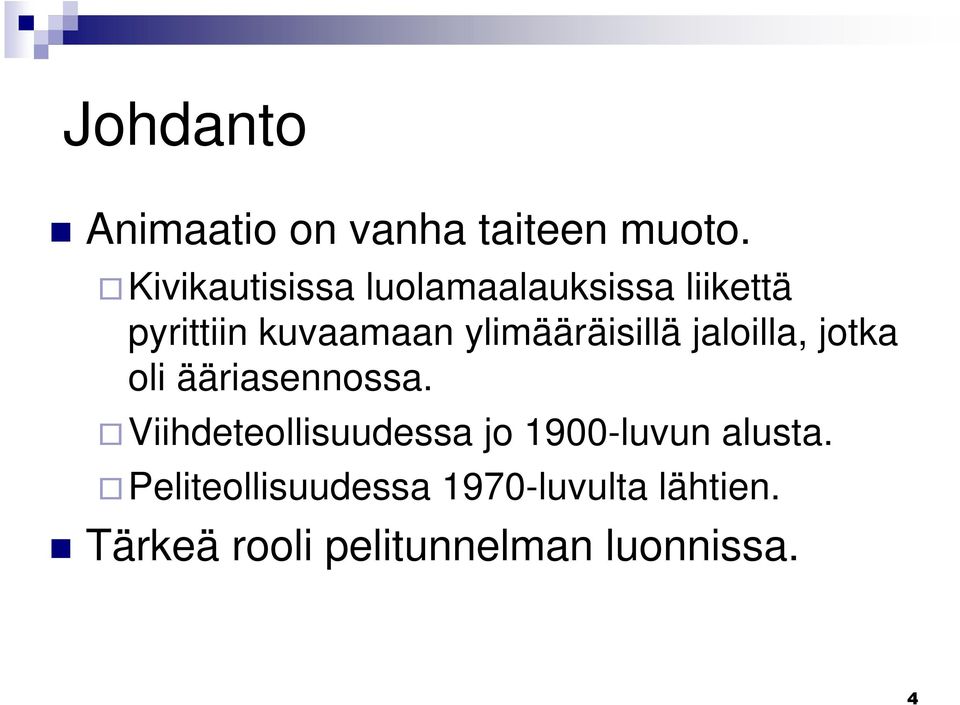 ylimääräisillä jaloilla, jotka oli ääriasennossa.