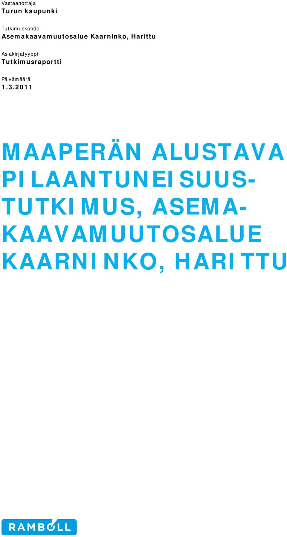 Tutkimusraportti Päivämäärä 1.3.