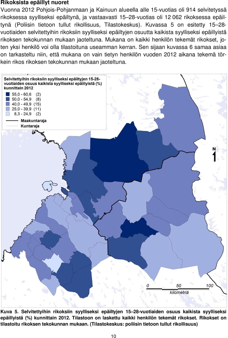 Kuvassa 5 on esitetty 15 28- vuotiaiden selvitettyihin rikoksiin syylliseksi epäiltyjen osuutta kaikista syylliseksi epäillyistä rikoksen tekokunnan mukaan jaoteltuna.