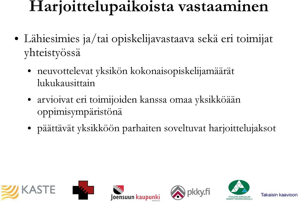 kokonaisopiskelijamäärät lukukausittain arvioivat eri toimijoiden kanssa