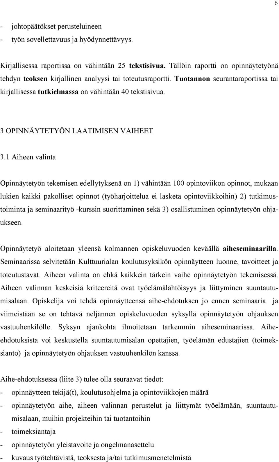 3 OPINNÄYTETYÖN LAATIMISEN VAIHEET 3.