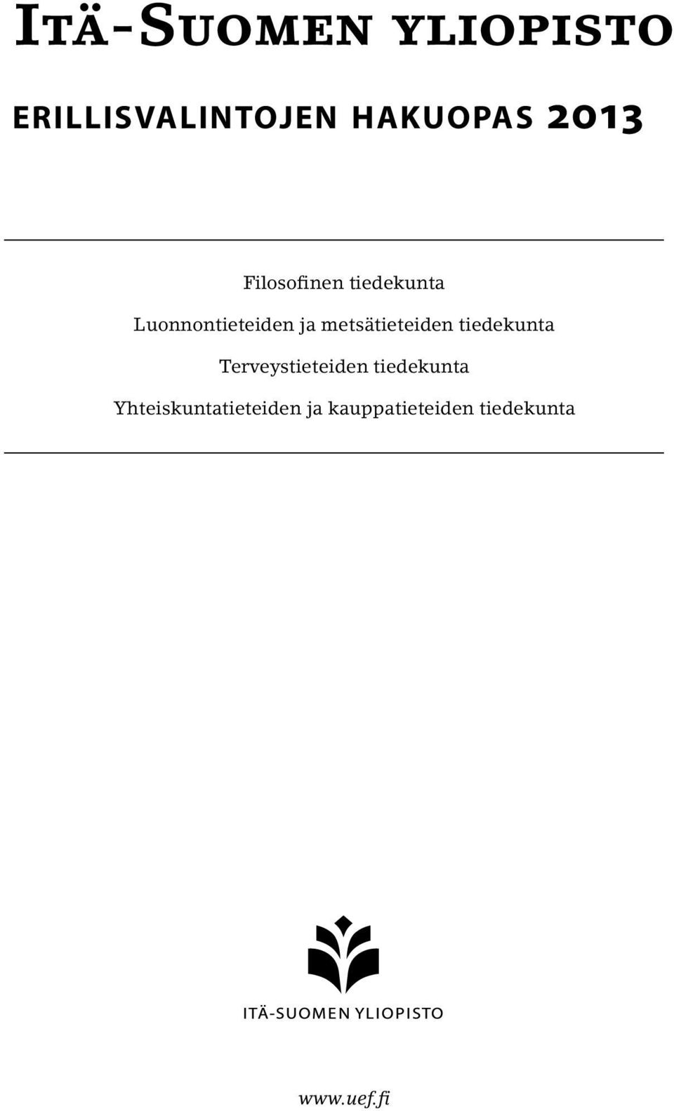 metsätieteiden tiedekunta Terveystieteiden