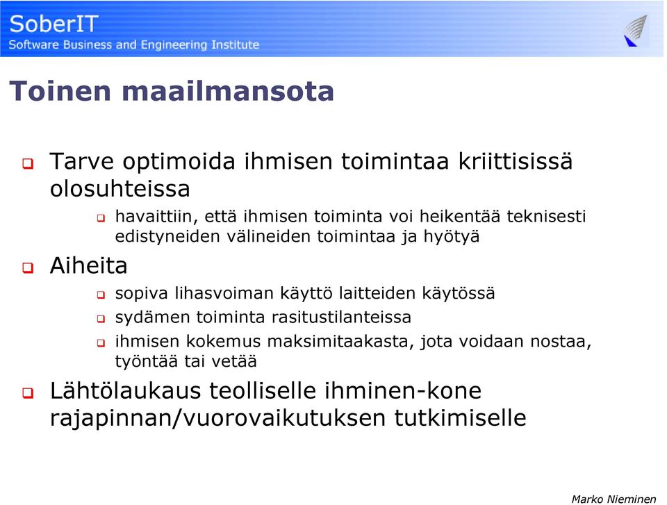 käyttö laitteiden käytössä sydämen toiminta rasitustilanteissa ihmisen kokemus maksimitaakasta, jota