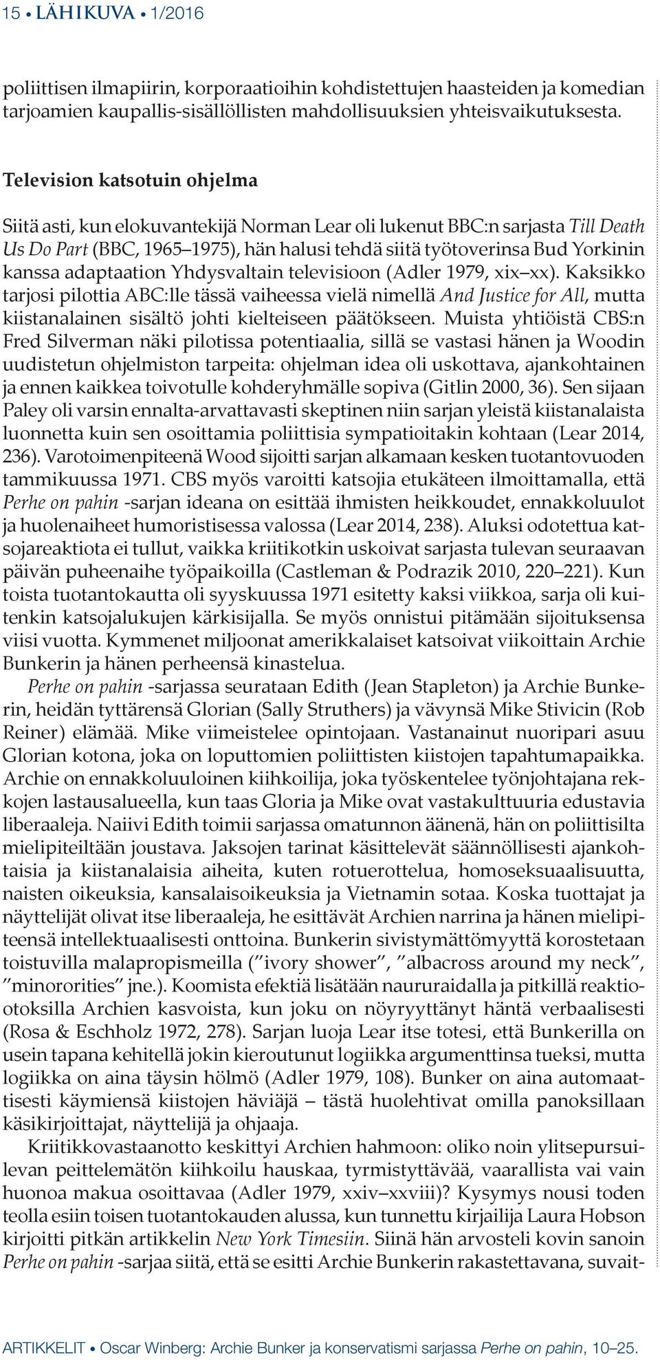 adaptaation Yhdysvaltain televisioon (Adler 1979, xix xx).