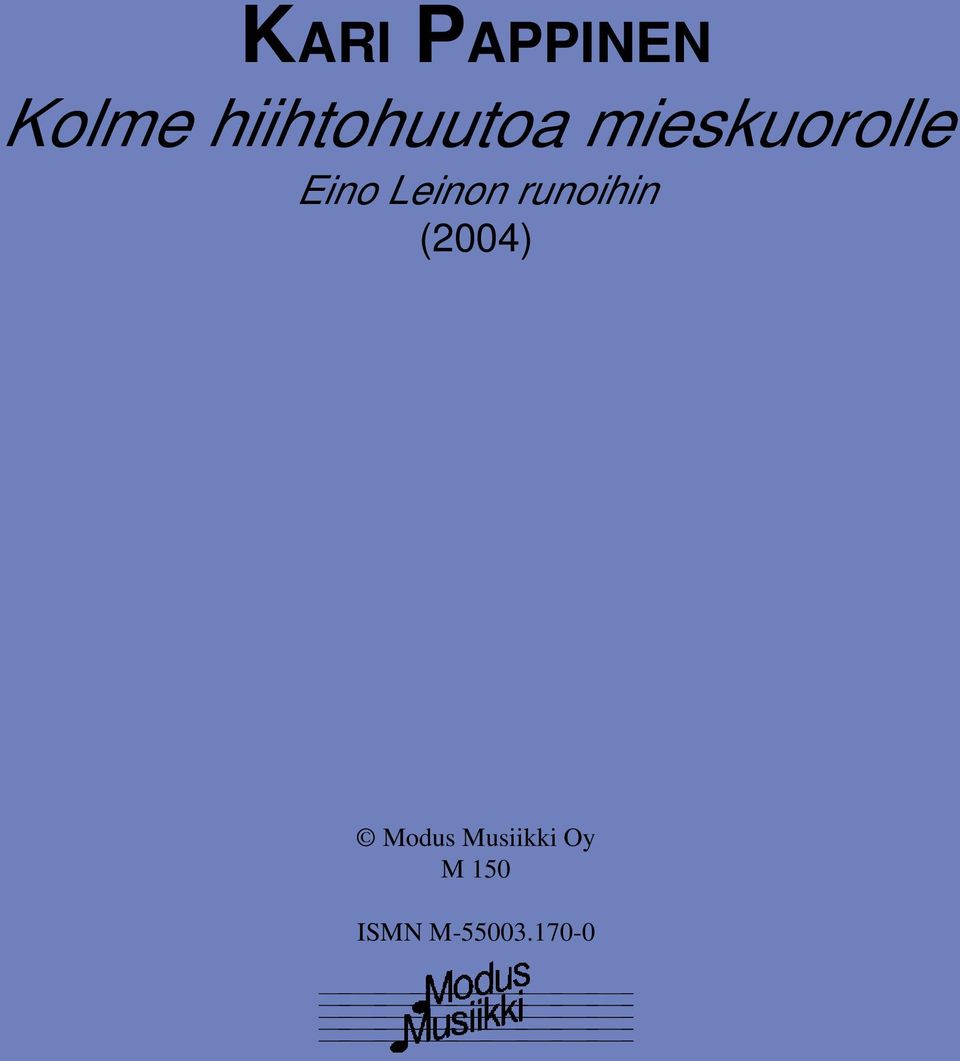 Lein runoihin (2004) Modus