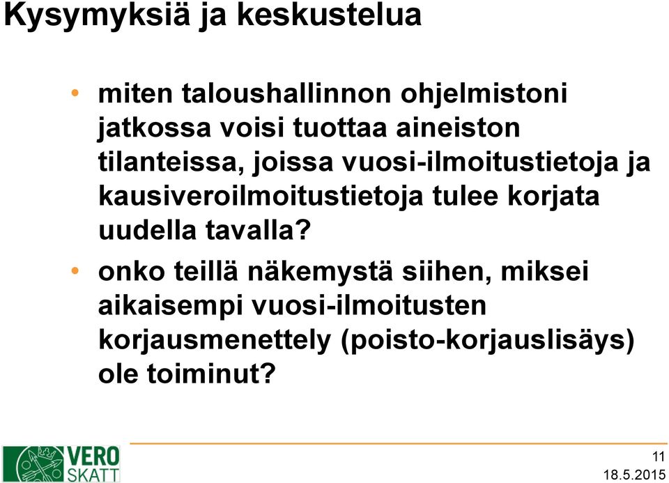 kausiveroilmoitustietoja tulee korjata uudella tavalla?