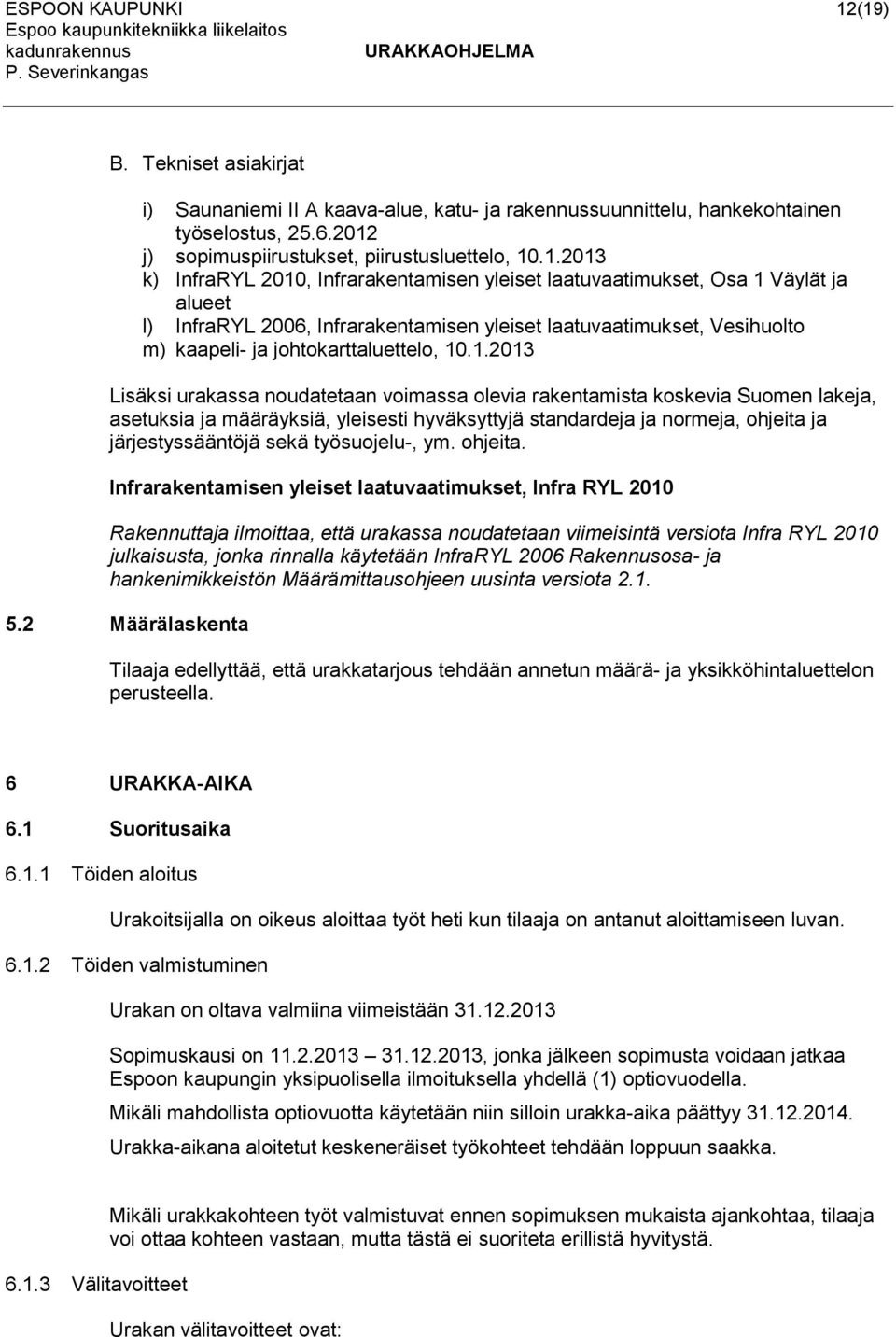 Infrarakentamisen yleiset laatuvaatimukset, Osa 1 