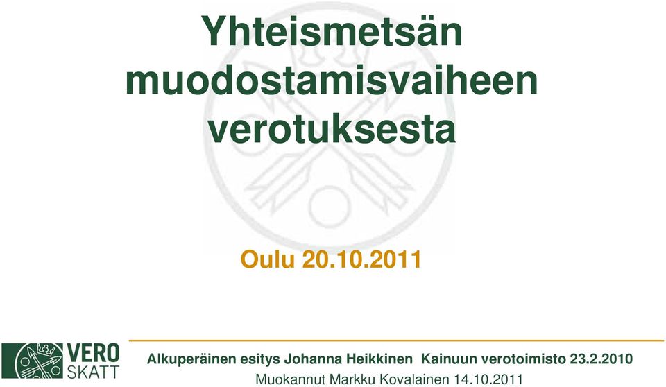 Johanna Heikkinen Kainuun verotoimisto