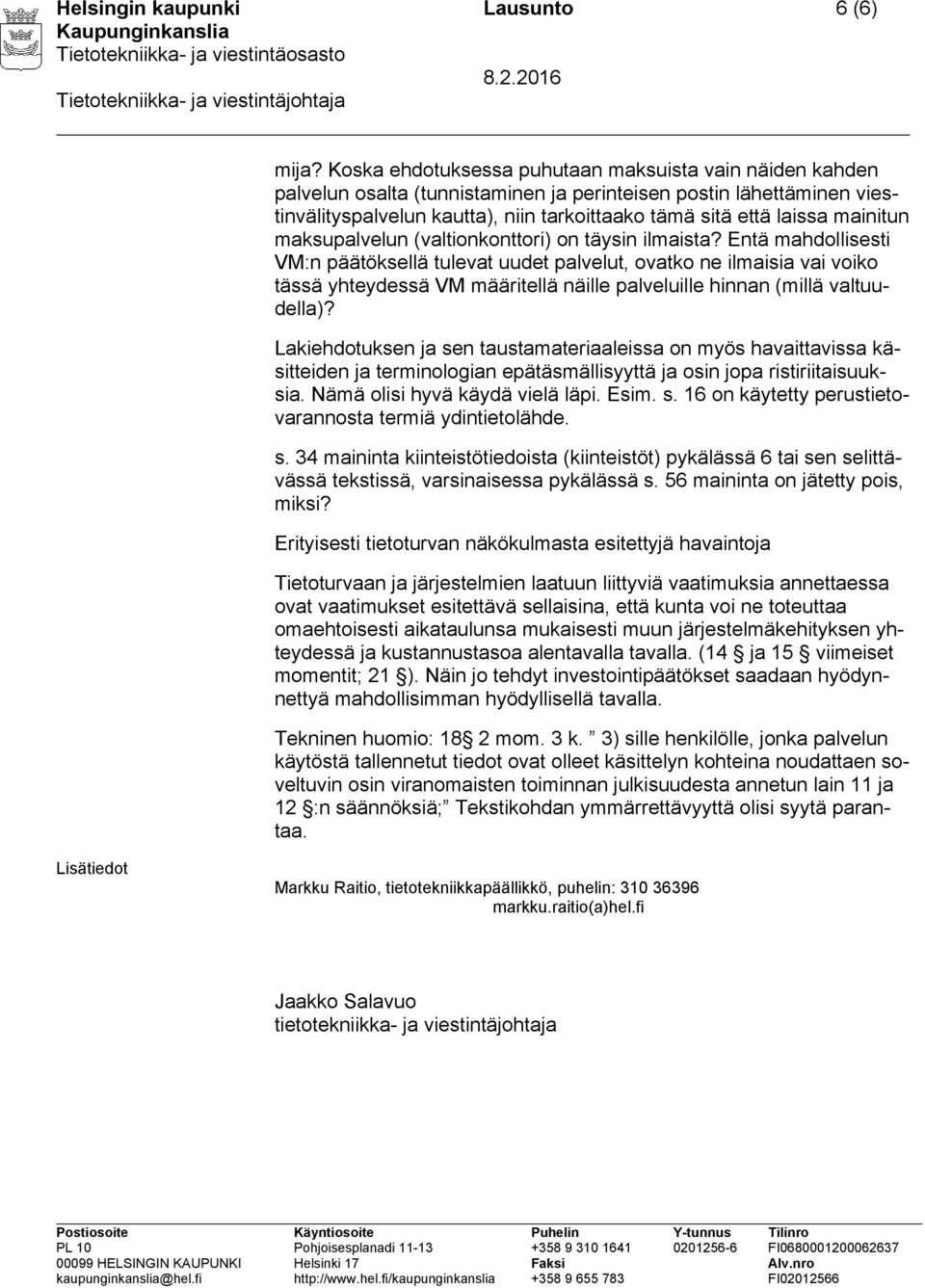 mainitun maksupalvelun (valtionkonttori) on täysin ilmaista?