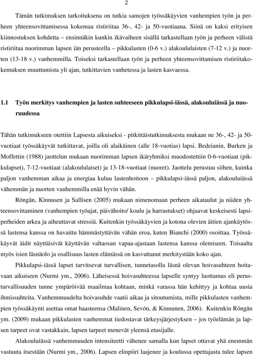 ) alakoululaisten (7-12 v.) ja nuorten (13-18 v.) vanhemmilla.