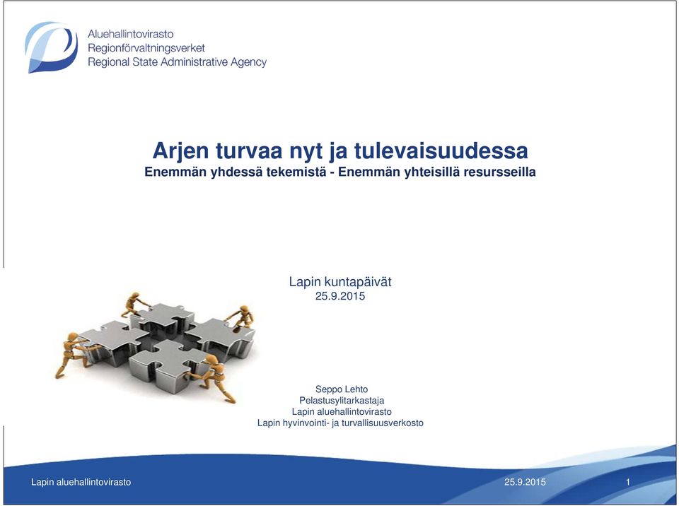 2015 Seppo Lehto Pelastusylitarkastaja Lapin aluehallintovirasto