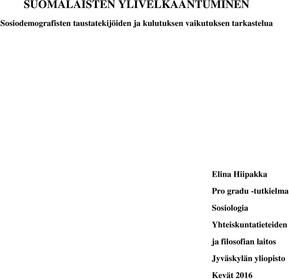 Ylivelkaantuminen seuraukset