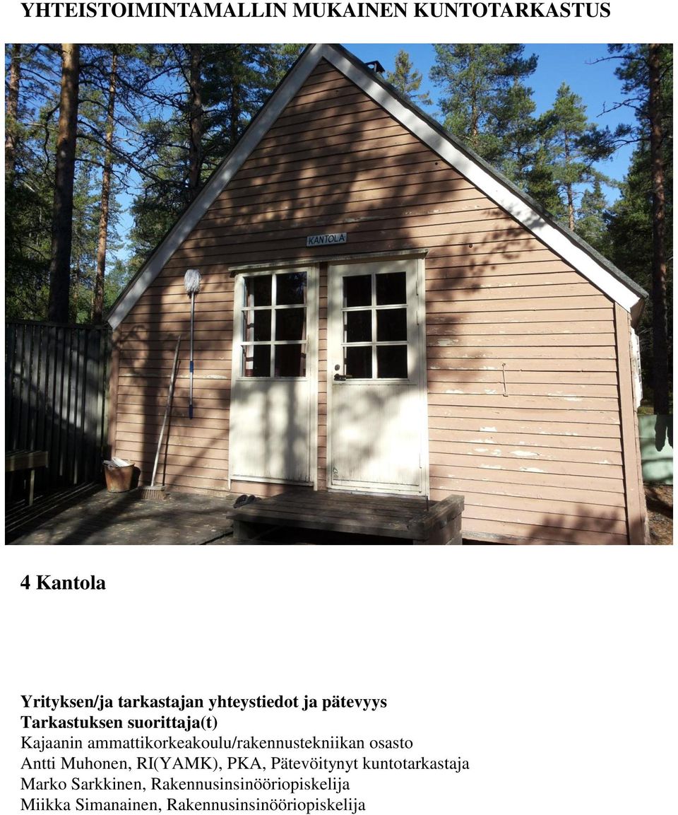 ammattikorkeakoulu/rakennustekniikan osasto Antti Muhonen, RI(YAMK), PKA,