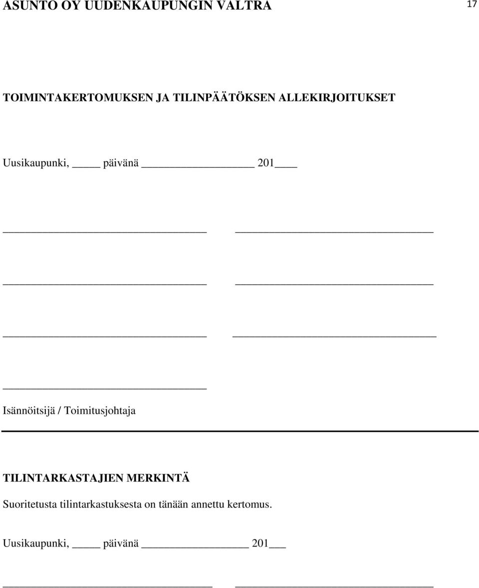 Isännöitsijä / Toimitusjohtaja TILINTARKASTAJIEN MERKINTÄ