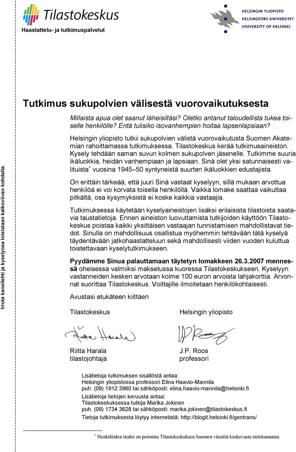 Helsingin yliopisto tutkii sukupolvien välistä vuorovaikutusta Suomen Akatemian rahoittamassa tutkimuksessa. Tilastokeskus kerää tutkimusaineiston.