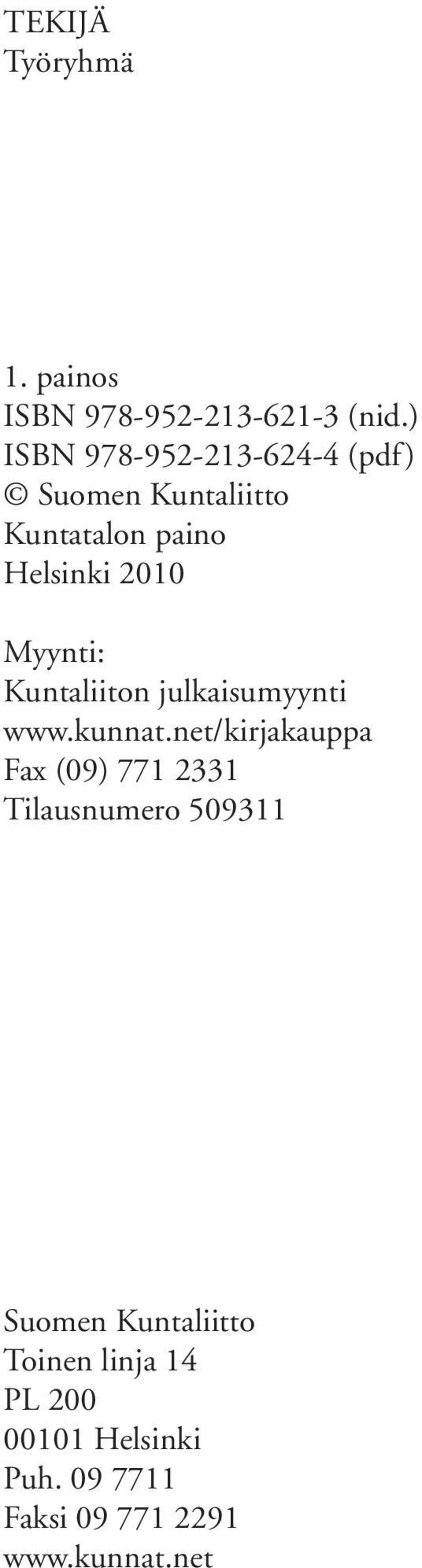 Myynti: Kuntaliiton julkaisumyynti www.kunnat.