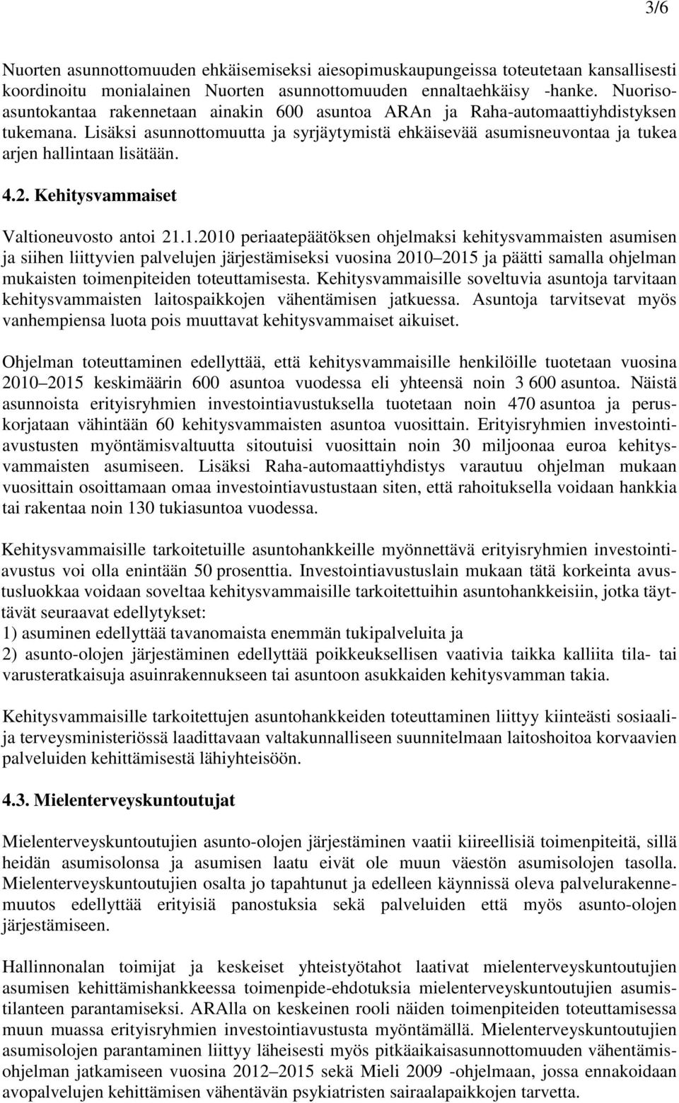 4.2. Kehitysvammaiset Valtioneuvosto antoi 21.