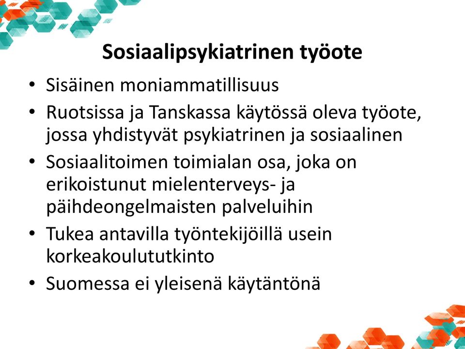 toimialan osa, joka on erikoistunut mielenterveys- ja päihdeongelmaisten