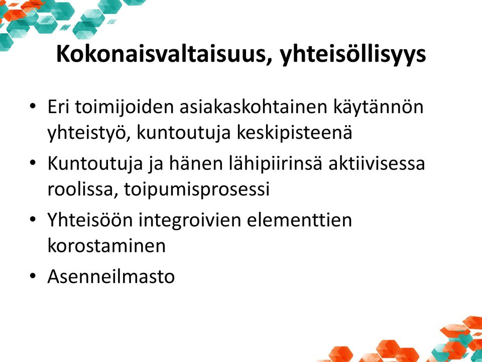 keskipisteenä Kuntoutuja ja hänen lähipiirinsä aktiivisessa