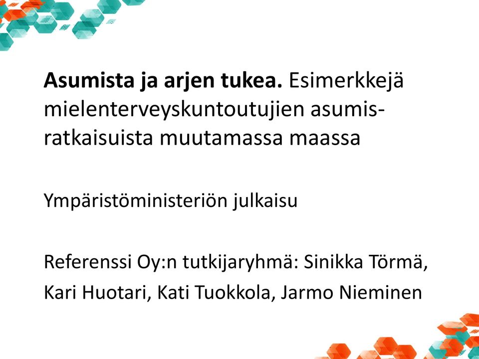 asumisratkaisuista muutamassa maassa