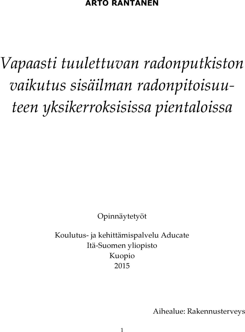 pientaloissa Opinnäytetyöt Koulutus- ja kehittämispalvelu