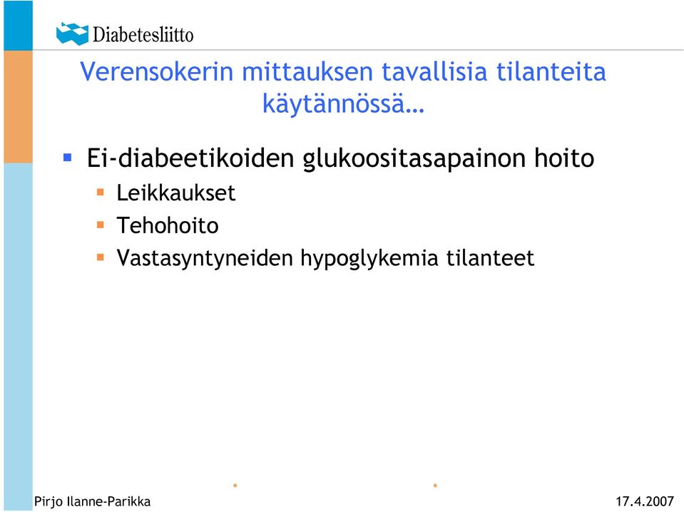 glukoositasapainon hoito Leikkaukset