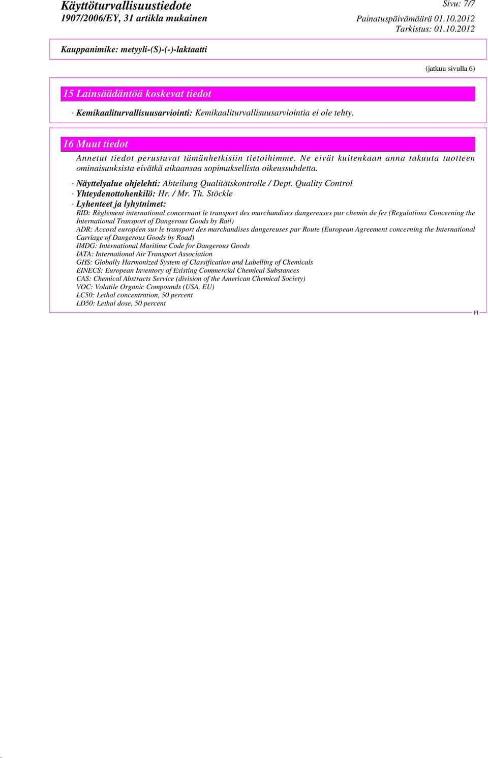 Näyttelyalue ohjelehti: Abteilung Qualitätskontrolle / Dept. Quality Control Yhteydenottohenkilö: Hr. / Mr. Th.