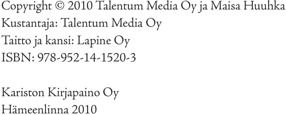 Taitto ja kansi: Lapine Oy ISBN: