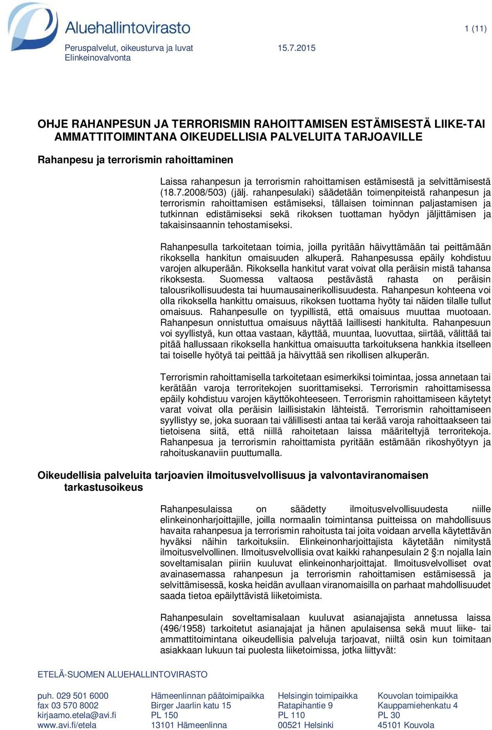 rahanpesun ja terrorismin rahoittamisen estämisestä ja selvittämisestä (18.7.2008/503) (jälj.