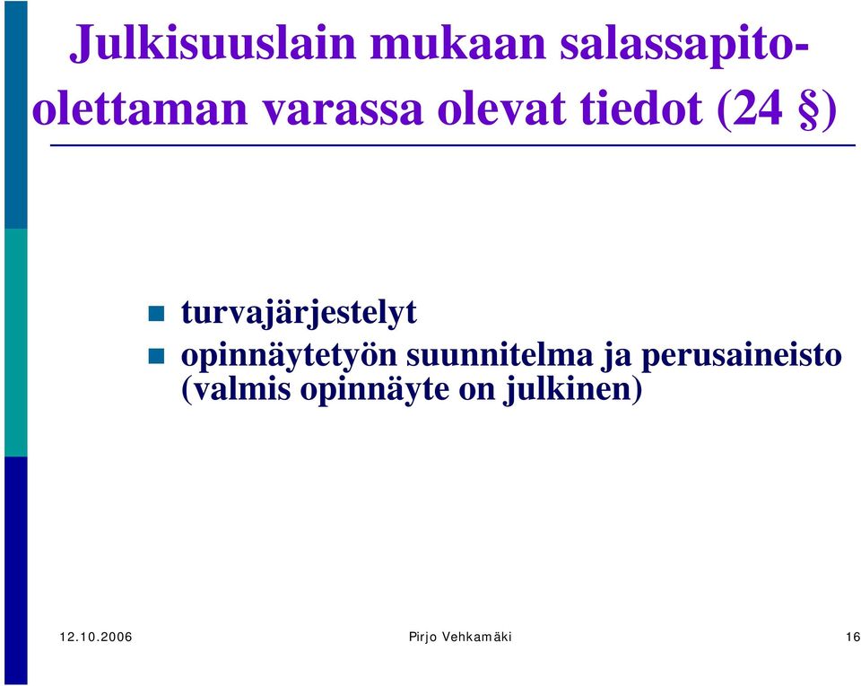 opinnäytetyön suunnitelma ja perusaineisto