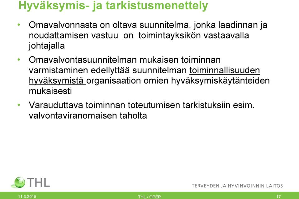 varmistaminen edellyttää suunnitelman toiminnallisuuden hyväksymistä organisaation omien